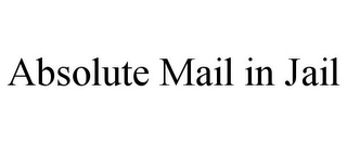 ABSOLUTE MAIL IN JAIL Trademark Image