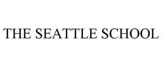 THE SEATTLE SCHOOL Trademark Image