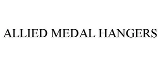 ALLIED MEDAL HANGERS Trademark Image