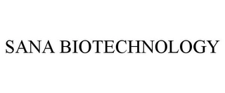 SANA BIOTECHNOLOGY Trademark Image