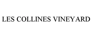 LES COLLINES VINEYARD Trademark Image