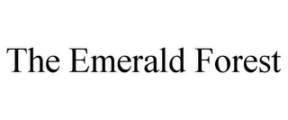 THE EMERALD FOREST Trademark Image
