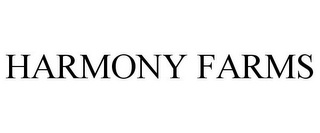HARMONY FARMS Trademark Image