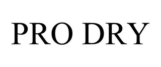 PRO DRY Trademark Image