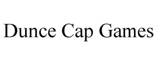 DUNCE CAP GAMES Trademark Image