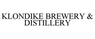 KLONDIKE BREWERY & DISTILLERY Trademark Image