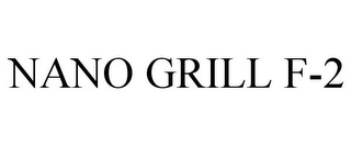 NANO GRILL F-2 Trademark Image