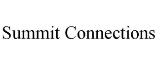 SUMMIT CONNECTIONS Trademark Image