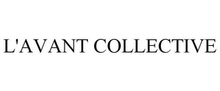L'AVANT COLLECTIVE Trademark Image