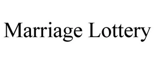 MARRIAGE LOTTERY Trademark Image