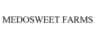 MEDOSWEET FARMS Trademark Image