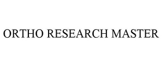 ORTHO RESEARCH MASTER Trademark Image