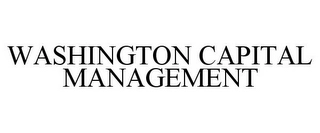 WASHINGTON CAPITAL MANAGEMENT Trademark Image