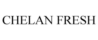 CHELAN FRESH Trademark Image