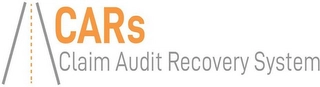 CARS CLAIM AUDIT RECOVERY SYSTEM Trademark Image
