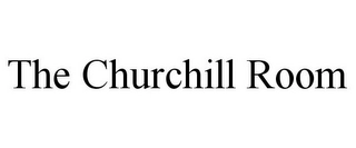THE CHURCHILL ROOM Trademark Image