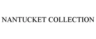 NANTUCKET COLLECTION Trademark Image