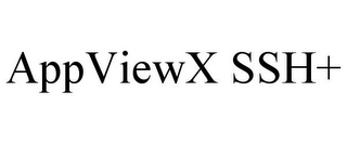 APPVIEWX SSH+ Trademark Image