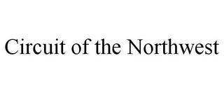 CIRCUIT OF THE NORTHWEST Trademark Image