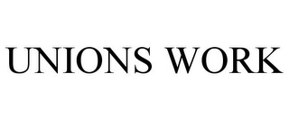 UNIONS WORK Trademark Image