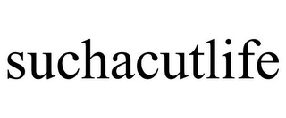 SUCHACUTLIFE Trademark Image