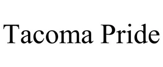TACOMA PRIDE Trademark Image