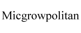 MICGROWPOLITAN Trademark Image