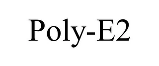 POLY-E2 Trademark Image