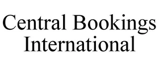 CENTRAL BOOKINGS INTERNATIONAL Trademark Image