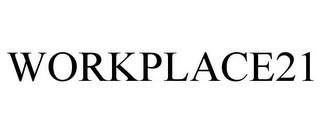 WORKPLACE21 Trademark Image