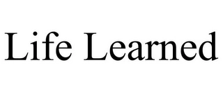 LIFE LEARNED Trademark Image