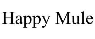 HAPPY MULE Trademark Image
