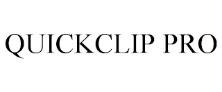 QUICKCLIP PRO Trademark Image