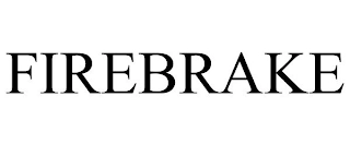 FIREBRAKE Trademark Image