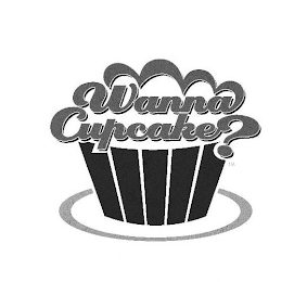 WANNA CUPCAKE? Trademark Image