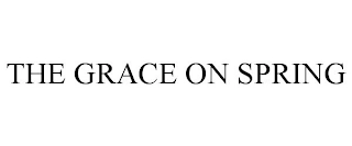THE GRACE ON SPRING Trademark Image