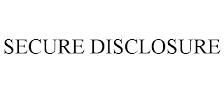 SECURE DISCLOSURE Trademark Image