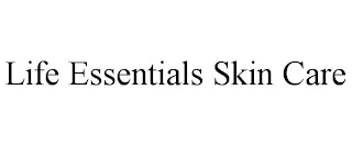 LIFE ESSENTIALS SKIN CARE Trademark Image