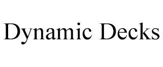 DYNAMIC DECKS Trademark Image