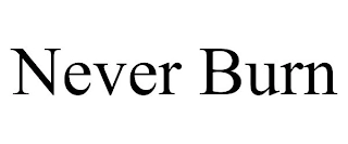 NEVER BURN Trademark Image
