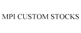 MPI CUSTOM STOCKS Trademark Image