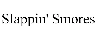 SLAPPIN' SMORES Trademark Image