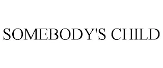 SOMEBODY'S CHILD Trademark Image
