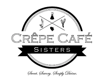 CRÊPE CAFÉ SISTERS SWEET SAVORY SIMPLY DIVINE. Trademark Image