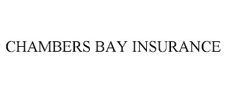 CHAMBERS BAY INSURANCE Trademark Image