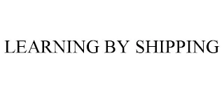 LEARNING BY SHIPPING Trademark Image