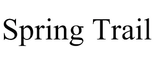 SPRING TRAIL Trademark Image
