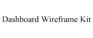 DASHBOARD WIREFRAME KIT Trademark Image