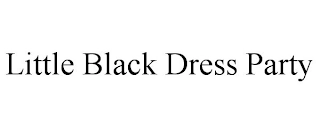 LITTLE BLACK DRESS PARTY Trademark Image