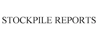 STOCKPILE REPORTS Trademark Image